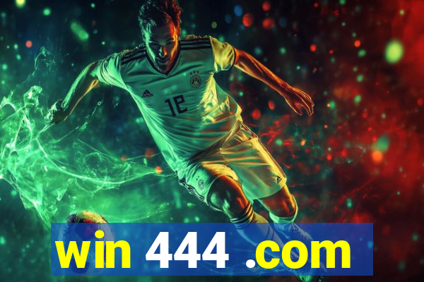 win 444 .com