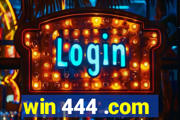 win 444 .com