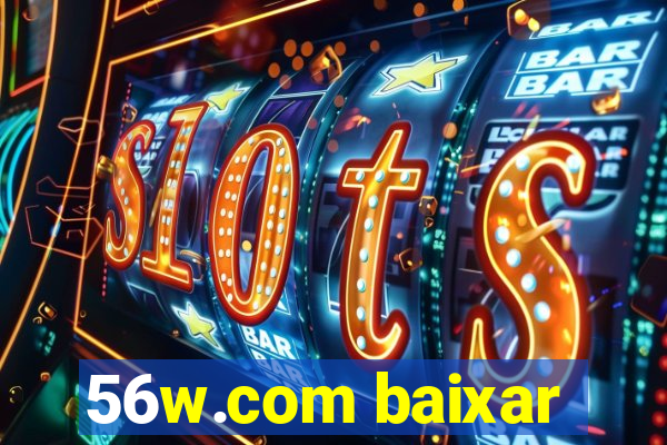 56w.com baixar