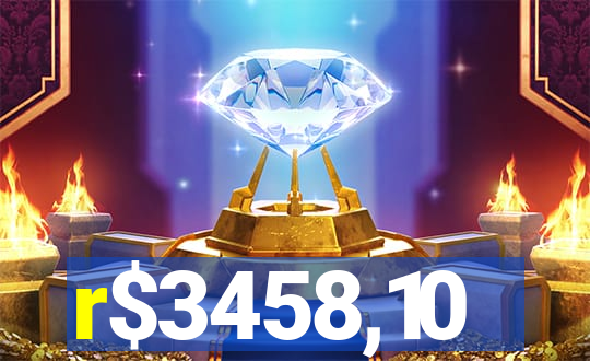 r$3458,10