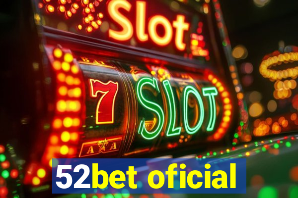 52bet oficial
