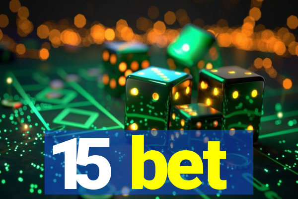 15 bet