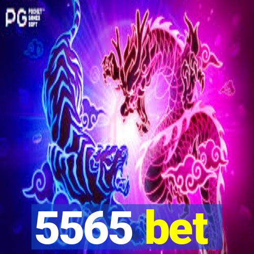 5565 bet