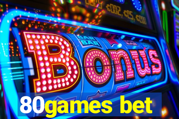 80games bet