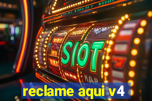 reclame aqui v4