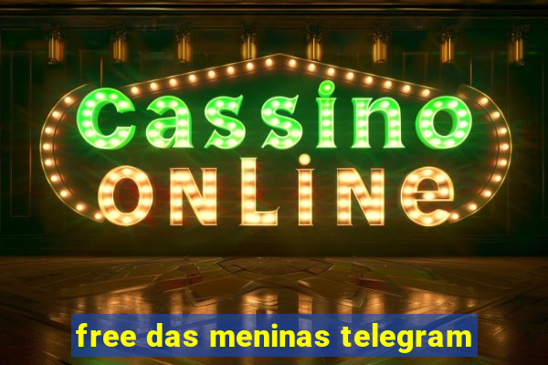 free das meninas telegram