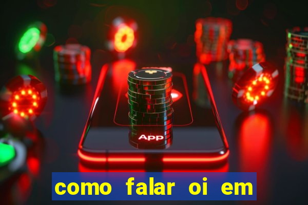 como falar oi em tupi guarani