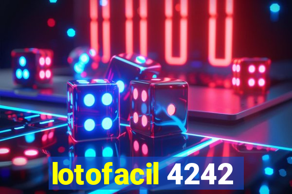 lotofacil 4242