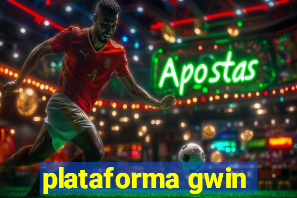 plataforma gwin