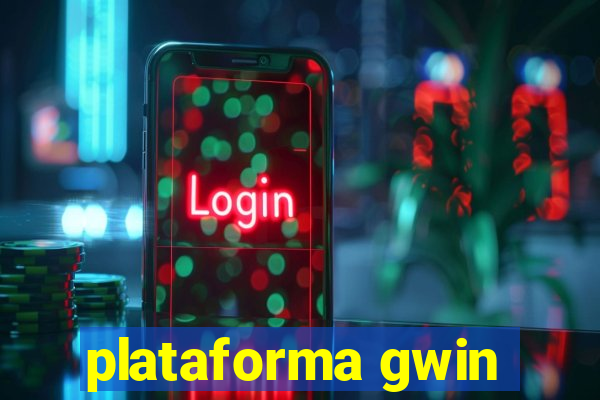 plataforma gwin