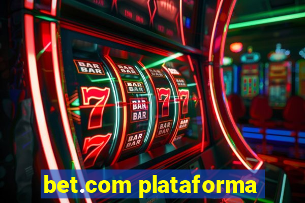 bet.com plataforma