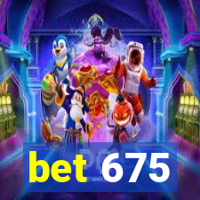 bet 675