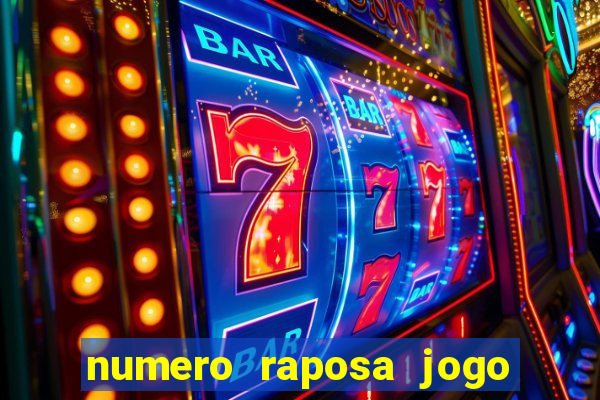 numero raposa jogo do bicho