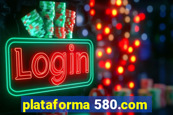 plataforma 580.com