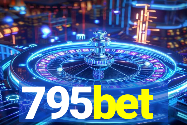 795bet