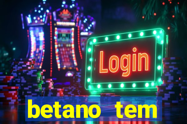 betano tem pagamento antecipado