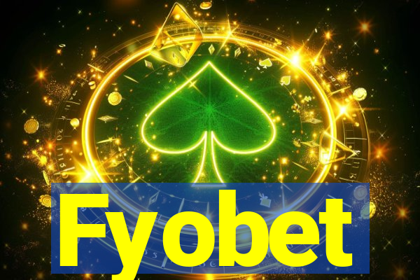 Fyobet