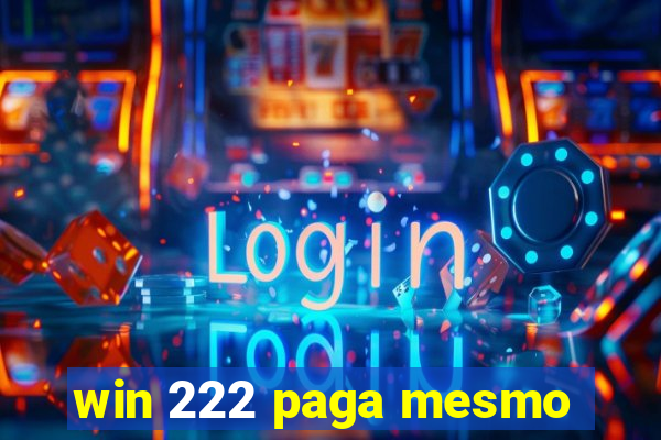 win 222 paga mesmo