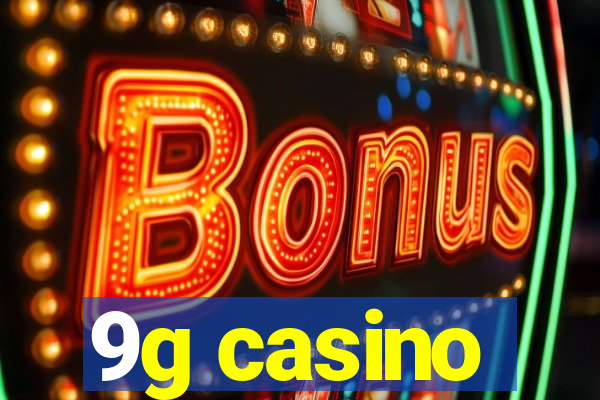 9g casino