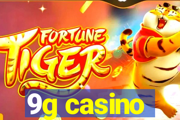 9g casino