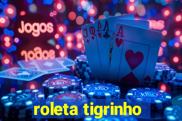 roleta tigrinho