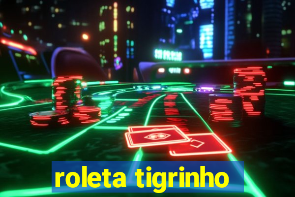 roleta tigrinho
