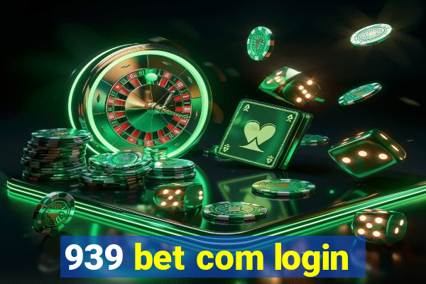 939 bet com login