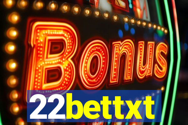 22bettxt