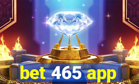 bet 465 app