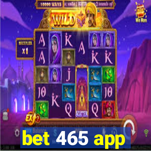 bet 465 app