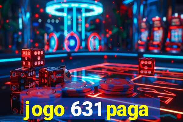jogo 631 paga