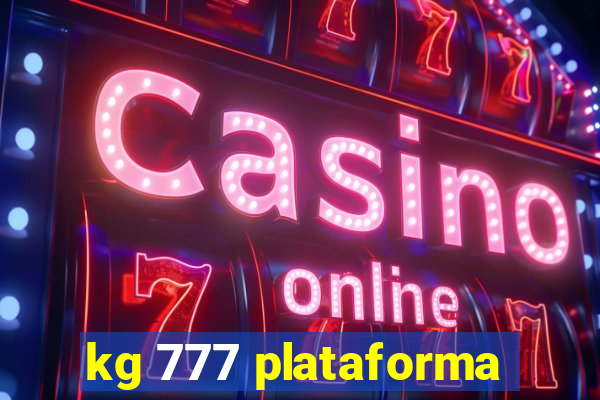 kg 777 plataforma