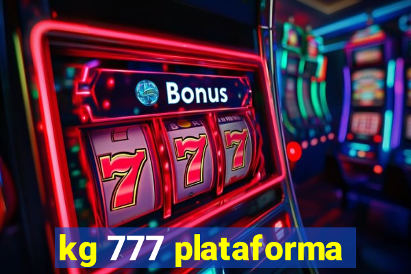 kg 777 plataforma