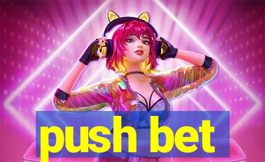 push bet