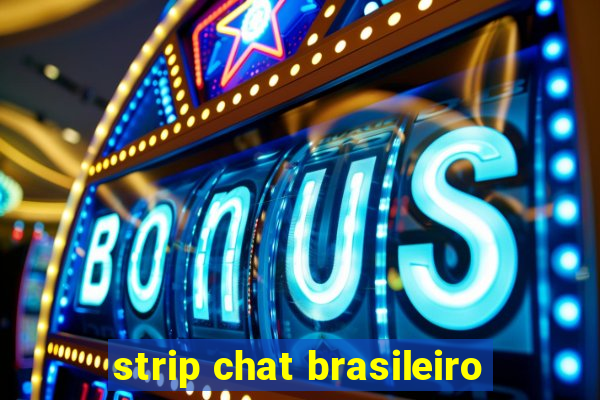 strip chat brasileiro
