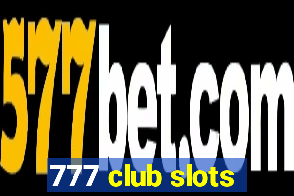 777 club slots