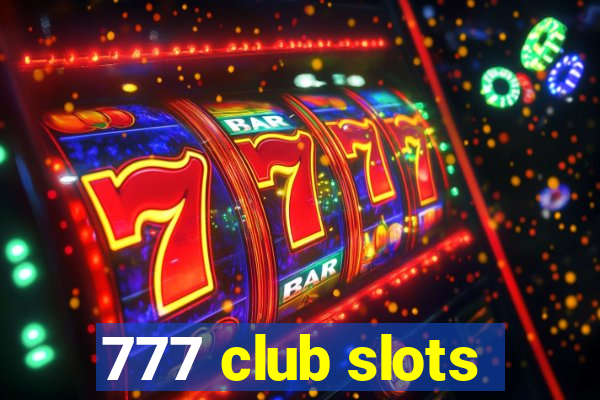 777 club slots