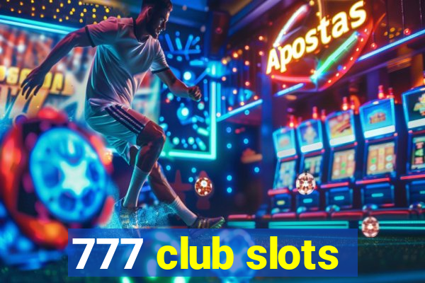 777 club slots