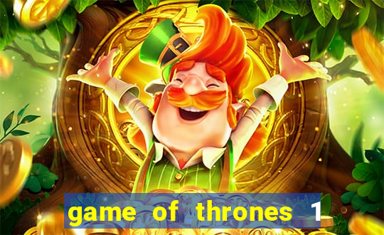 game of thrones 1 temporada online