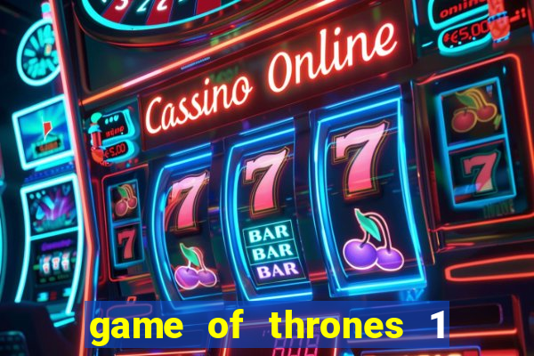 game of thrones 1 temporada online