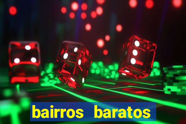 bairros baratos para morar em barcelona