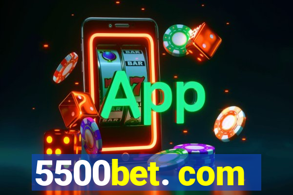 5500bet. com