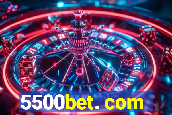 5500bet. com