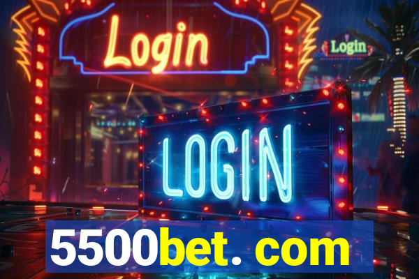 5500bet. com