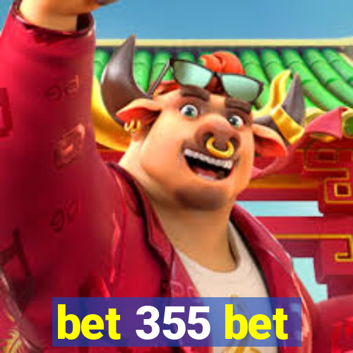 bet 355 bet