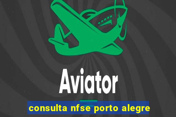 consulta nfse porto alegre