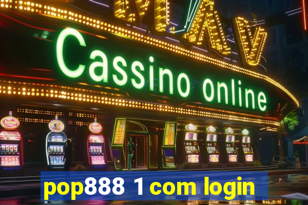 pop888 1 com login