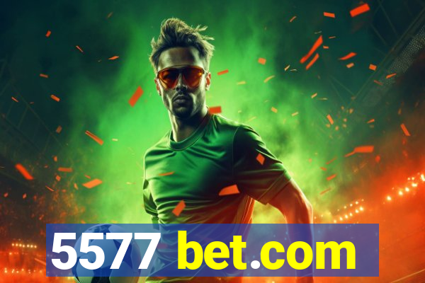 5577 bet.com