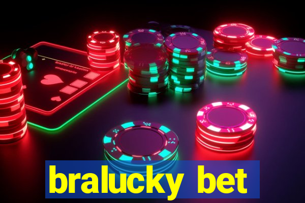 bralucky bet
