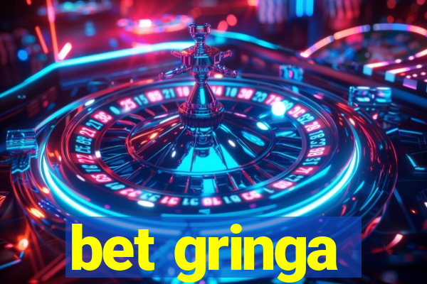 bet gringa